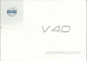 VOLVO V40 Betriebsanleitung 2013 Bedienungsanleitung Handbuch Bordbuch V 40 BA - Picture 1 of 1