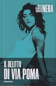 IL DELITTO DI VIA POMA Andrea Dusio MEZZO SECOLO DI CRONACA NERA - Imagen 1 de 1