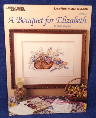 A Bouquet for Elizabeth Paula Vaughan Leisure Arts Cross Stitch Pattern Booklet - Image 1 of 2