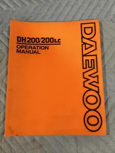 ORIGINAL DAEWOO DH200 DH200LC EXCAVATOR OPERATORS MANUAL - Picture 1 of 3