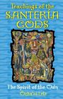 Teachings of the Santeria Gods : The Spirit of the Odu, Paperback by Lele, Oc...