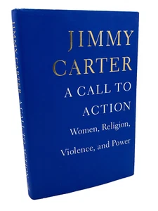 A Call to Action - Jimmy Carter SIGNED 2014 1st Edition 1st Printing HC DJ - Picture 1 of 10