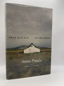 Proulx, Annie - THAT OLD ACE IN THE HOLE - First Edition - Signed - Imagen 1 de 4