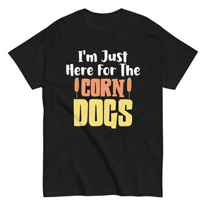 Sausage Lover | Foodie | Corn Dog Fan | Just Here For The Corn Dogs T-Shirt - Picture 1 of 13
