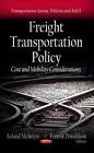 Freight Transportation Policy: Cost &amp; Mobility Considerations by Leland McIntyre