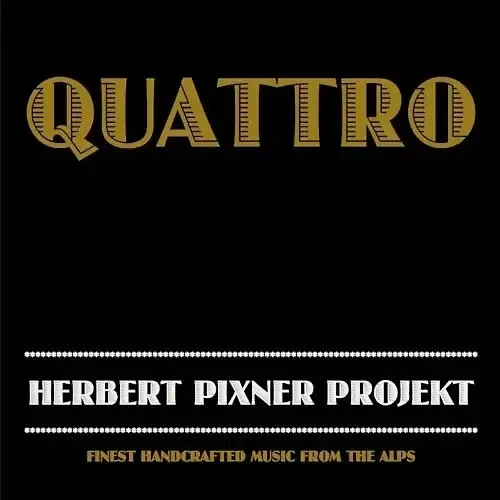 Herbert Pixner Projekt - Quattro (2014  digi) [CD] - Bild 1 von 1