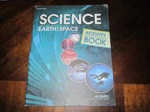 Abeka 8th Grade Science Earth and Space Student Activity Book # 318698 - Picture 1 of 6