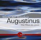 Augustinus. Vom Wesen des Guten: Worte der Weisheit... | Buch | Zustand sehr gut