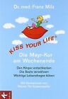Kiss Your Life   Die Mayr Kur Am Wochenende Den Kor  Livre  Etat Tres Bon