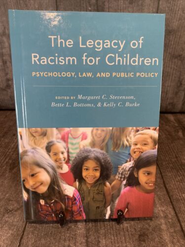  The Legacy of Racism for Children: Psychology, Law, and Public  Policy: 9780190056742: Stevenson, Margaret C., Bottoms, Bette L., Burke,  Kelly C.: Books