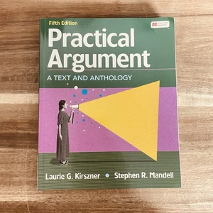 Practical Argument: A Text - Paperback, by Kirszner Laurie; Mandell - Foto 1 di 2