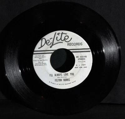 Felton Burks-I'll Always Love You-De-Lite DE 532-Stereo b/w Mono Version-SOUL-DJ - Image 1 of 2