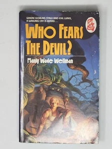 MANLY WADE WELLMAN DELL PB 1ST- Who Fears The Devil? 1980 (Paperbacks From Hell) - Picture 1 of 4