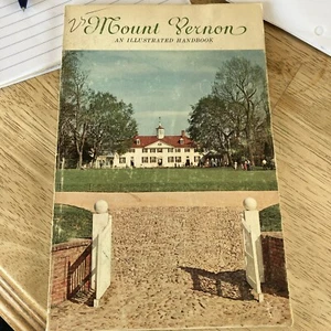 Mount Vernon An Illustrated Handbook 1967 Tour book For George Washington's Home - Picture 1 of 4