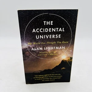 The Accidental Universe Alan Lightman Paperback 2014 Science Philosophy Essays - Picture 1 of 8