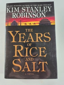 The Years of Rice and Salt Robinson Kim Stanley 1st Edition/Print 22 - Picture 1 of 4