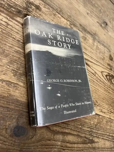The Oak Ridge Story George O. Robinson Jr - signed HC - Picture 1 of 10