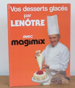 Ihre Eisdesserts von Lenôtre mit Magimix 1984 Fotos von Pierre Ginet - Bild 1 von 8