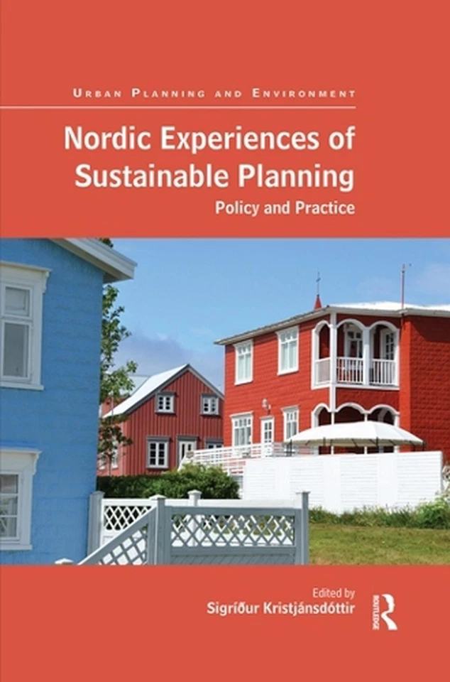 Nordic Experiences of Sustainable Planning: Policy and Practice by Sigr??ur Kris - Image 1 of 1