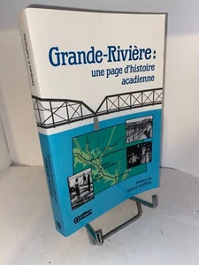 Grande-Rivière Monographie Saint-Léonard Nouveau Brunswick Histoire Acadienne - Imagen 1 de 2
