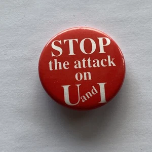 Stop The Attack On U and I Pinback Button - Picture 1 of 5