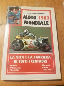Libro Moto Mondiale 1983 Di Franco Ravello E Silvio Rossi. Forte Editore Srl - Foto 1 di 1