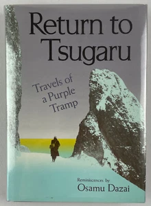 Return to Tsugaru: Travels of a Purple Tramp, Osamu Dazai, 1985, 1st Ed., HCDJ - Bild 1 von 14