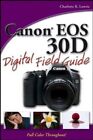 Canon Eos 30D Digital Field Guide By Lowrie Charlotte K Paperback Book The