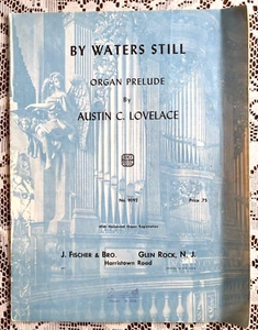 By Waters Still Organ Prelude Sheet Music by Austin C. Lovelace - Picture 1 of 3