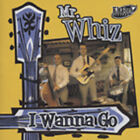 MR.WHIZ - I Wanna Go - Revival Rock & Roll/Rockabilly