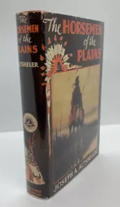 1910 "THE HORSEMEN OF THE PLAINS" by Joseph A. Altsheler THRUSHWOOD EDITION - Picture 1 of 11