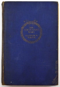 The Fortunate Mary by ELEANOR H PORTER Hardcover HC 1928 L@@K - Imagen 1 de 12