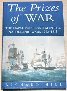 PRIZES OF WAR by Richard Hill - Royal Navy Naval Prize System in Napoleonic Wars - Imagen 1 de 7