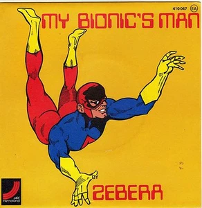 ZEBERA MY BIONIC'S MAN / WIND UP TOY FRENCH 45 PS 7" - Imagen 1 de 1
