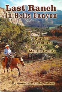 Last Ranch in Hells Canyon Further Adventures of the Mantle Family - Walker - Picture 1 of 2