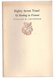 Newcomen History of 87 Years of Banking in Vermont William M Lockwood - Picture 1 of 1