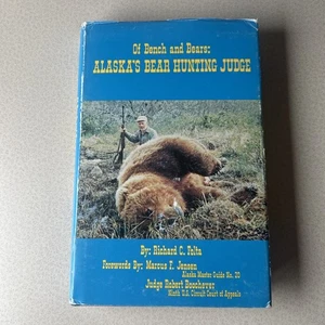 Of Bench and Bears: Alaskas Bear Hunting Judge Hardcover Schutzumschlag 1. Auflage - Bild 1 von 14