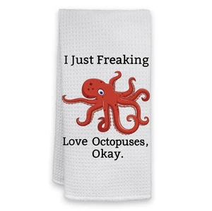 Octopus Towel, I Just Freaking Love Octopuses Okay Decorative Kitchen Dish To... - Foto 1 di 7