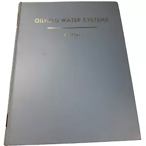 Oilfield Water Systems 2nd Ed by Charles Patton 1977 Hardcover Petroleum Guide - Picture 1 of 17
