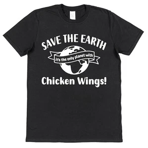 Chicken Wings T-Shirt Save The Earth Spruch Feinschmecker Geschenke Hot Buffalo - Bild 1 von 3