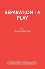 Separation - A Play (Acting Edition S.) Kempinski, Tom: