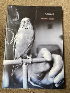 I, Sparkie: World Famous Champion Talking Budgerigar by Andrew Dodds - Imagen 1 de 6
