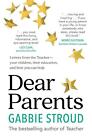 Dear Parents: Letters from the Teacher--your children, their education, and how 