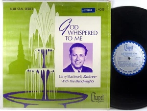 CHAPEL Larry Blackwell GOD WHISPERED TO ME Blendwrights GOSPEL Shrink S-4035 EX - Imagen 1 de 3