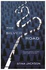 The Silver Road by Jackson, Stina Book The Cheap Fast Free Post