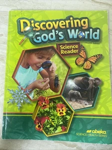 Abeka Discovering God's World Textbook Fourth Edition Science Reader NO WRITING - Picture 1 of 5