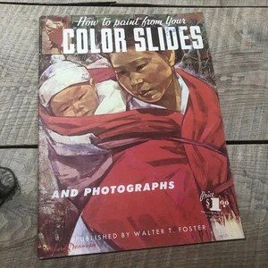 How to Paint From Your Color Slides  by Walter T. Foster (44) - Picture 1 of 4