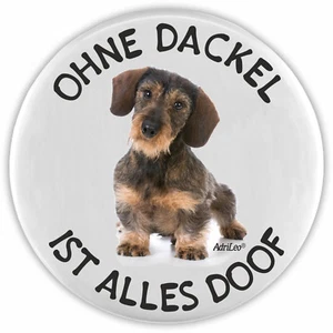 AdriLeo Flaschenöffner - Ohne Dackel ist alles doof - Hund Rauhaar - Bild 1 von 4