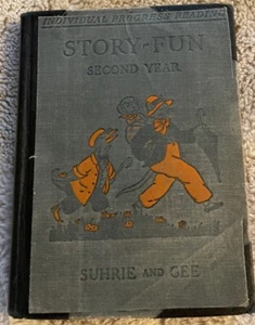 Story-Fun 1926 Readers Second Year by Suhrie & Gee Vintage Book Hardback - Imagen 1 de 7