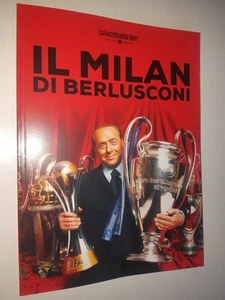 OFFICIAL BOOK LIBRO IL MILAN DI SILVIO BERLUSCONI GAZZETTA DELLO SPORT 2023 - Bild 1 von 10